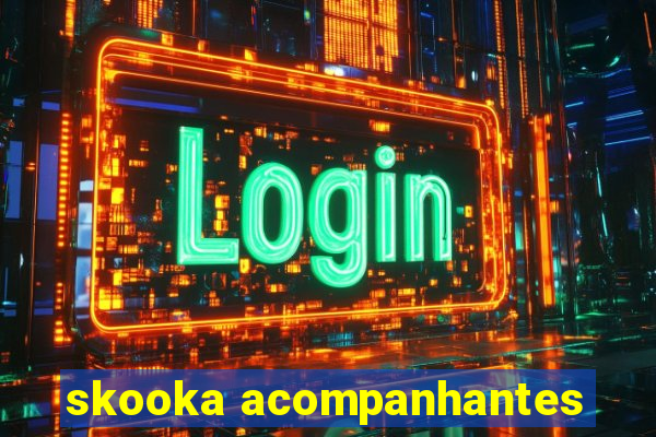 skooka acompanhantes